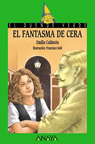 El fantasma de cera: 115 (LITERATURA INFANTIL - El Duende Verde)