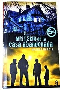 EL MISTERIO DE LA CASA ABANDONADA
