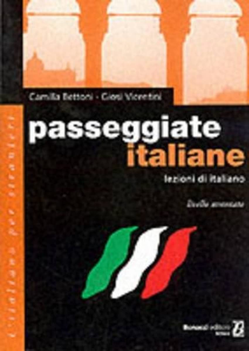 Passeggiate italiane. Lezioni di italiano. Livello avanzato (L' italiano per stranieri)