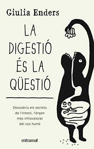 La digestió és la qüestió (Entramat creixement i salut)