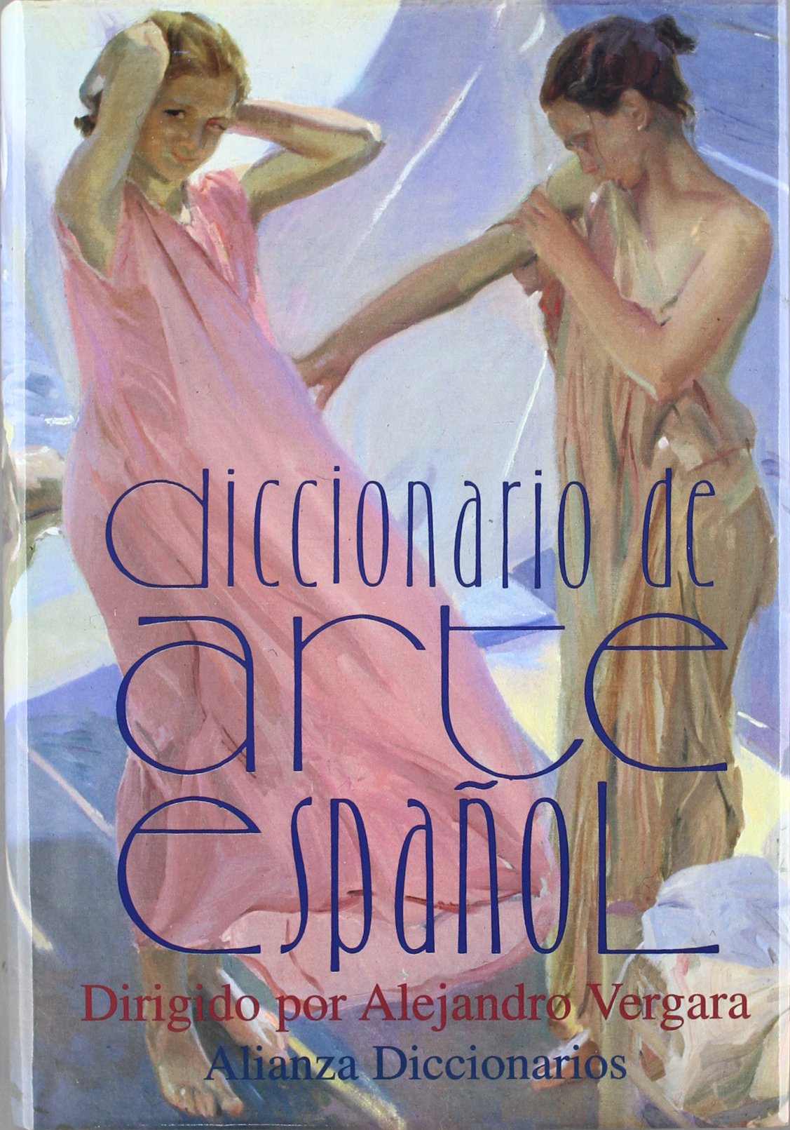 Diccionario del arte español (Alianza Diccionarios (Ad))