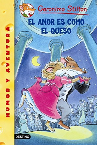 El amor es como el queso: Geronimo Stilton 13