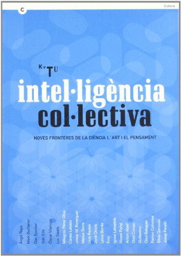 Intel·ligència col·lectiva. Noves fronteres de la ciència