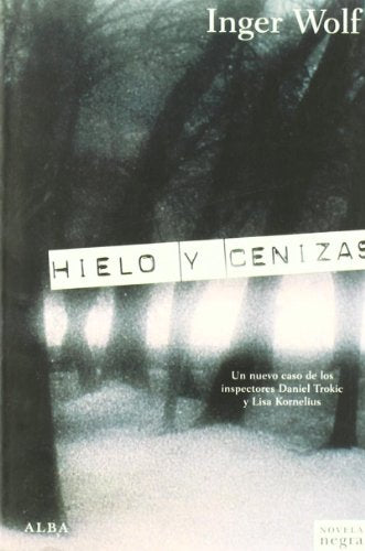 Hielo y cenizas (Novela negra)