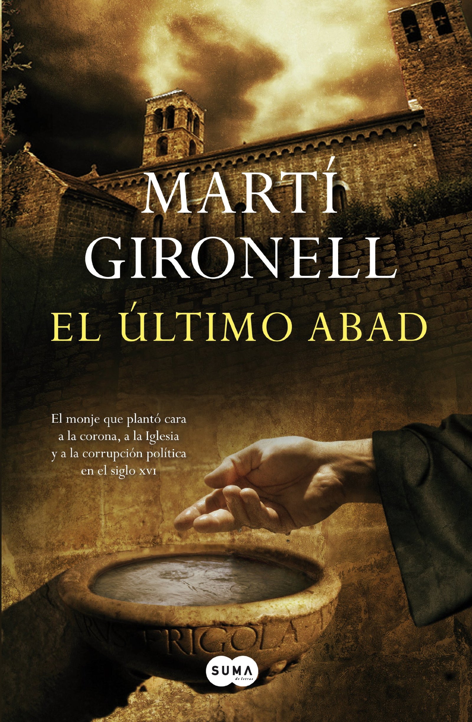 El último abad: La historia de un monje que plantó cara a la Corona, a la Iglesia y a la corrupc (Otros tiempos)