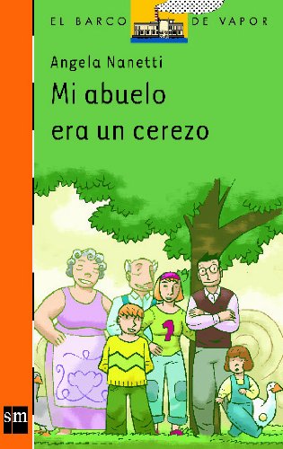 Mi abuelo era un cerezo: 135 (El Barco de Vapor Naranja)