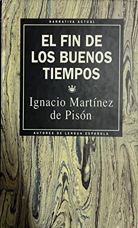 EL FIN DE LOS BUENOS TIEMPOS.