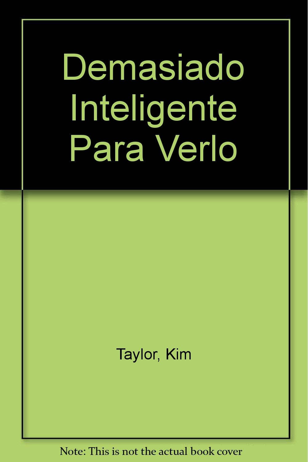 Demasiado inteligente para verlo (mundos secretos)