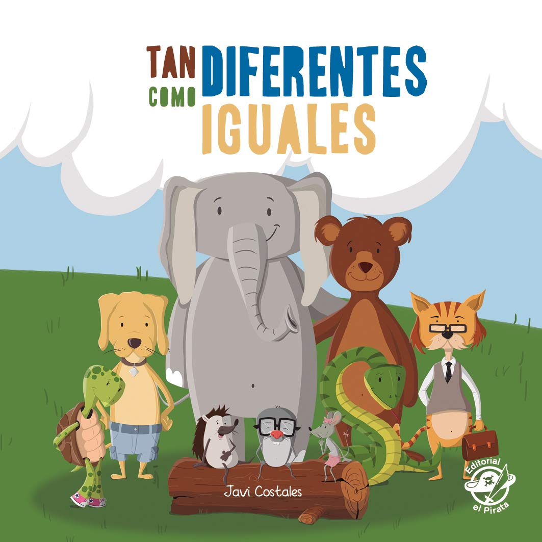 Tan diferentes como iguales: Libro para niños de 2 a 5 años contra el bullying