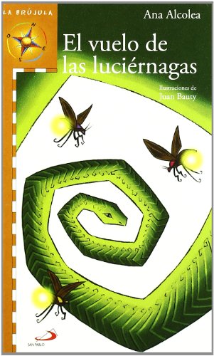 El vuelo de las luciérnagas (La brújula - serie naranja)