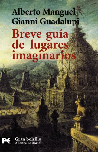 Breve guía de lugares imaginarios (El Libro De Bolsillo - Granbolsillo)