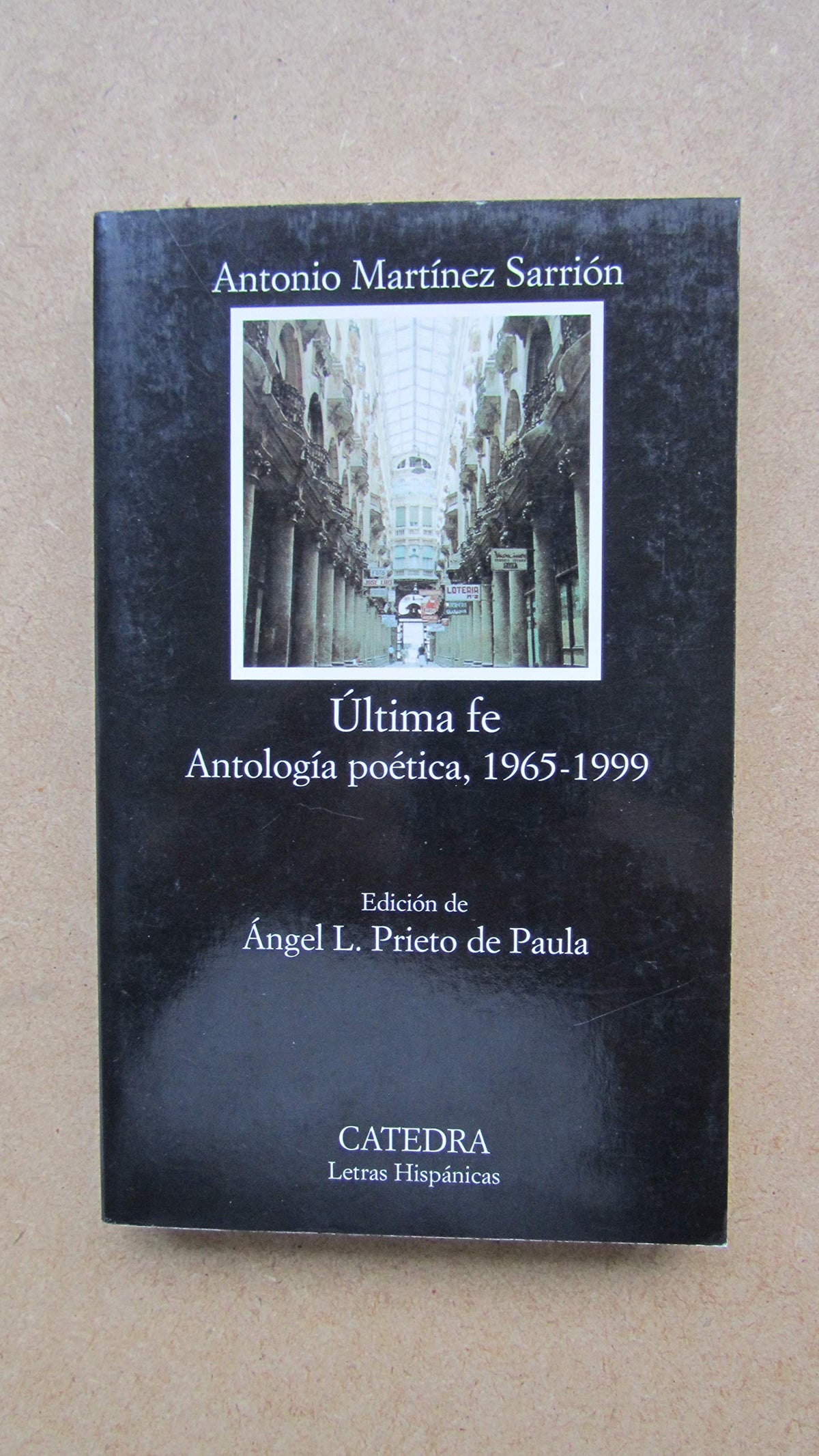 Última fe: Antología poética 1965-1999 (Letras Hispánicas)