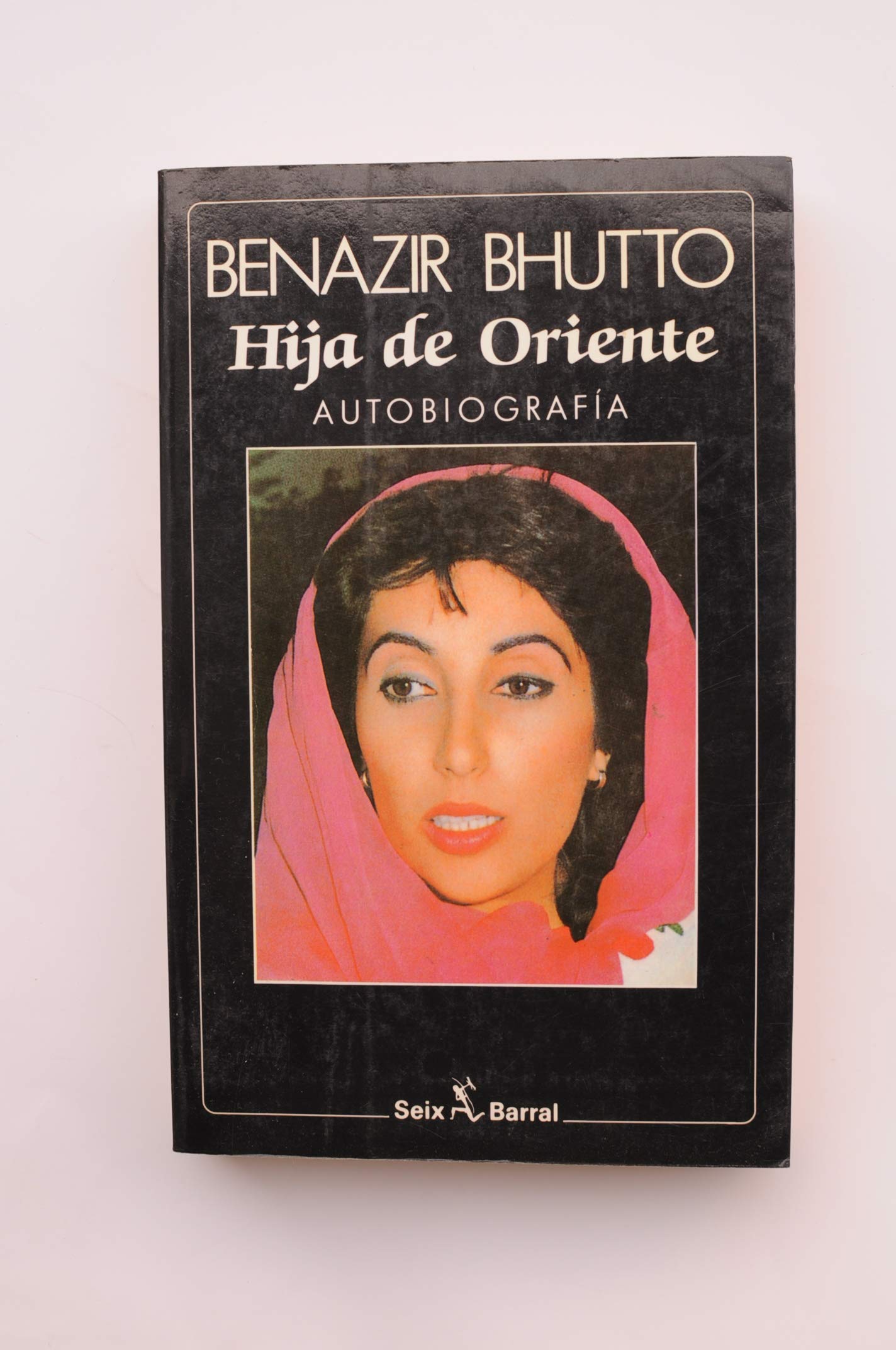 Hija de oriente : autobiografía