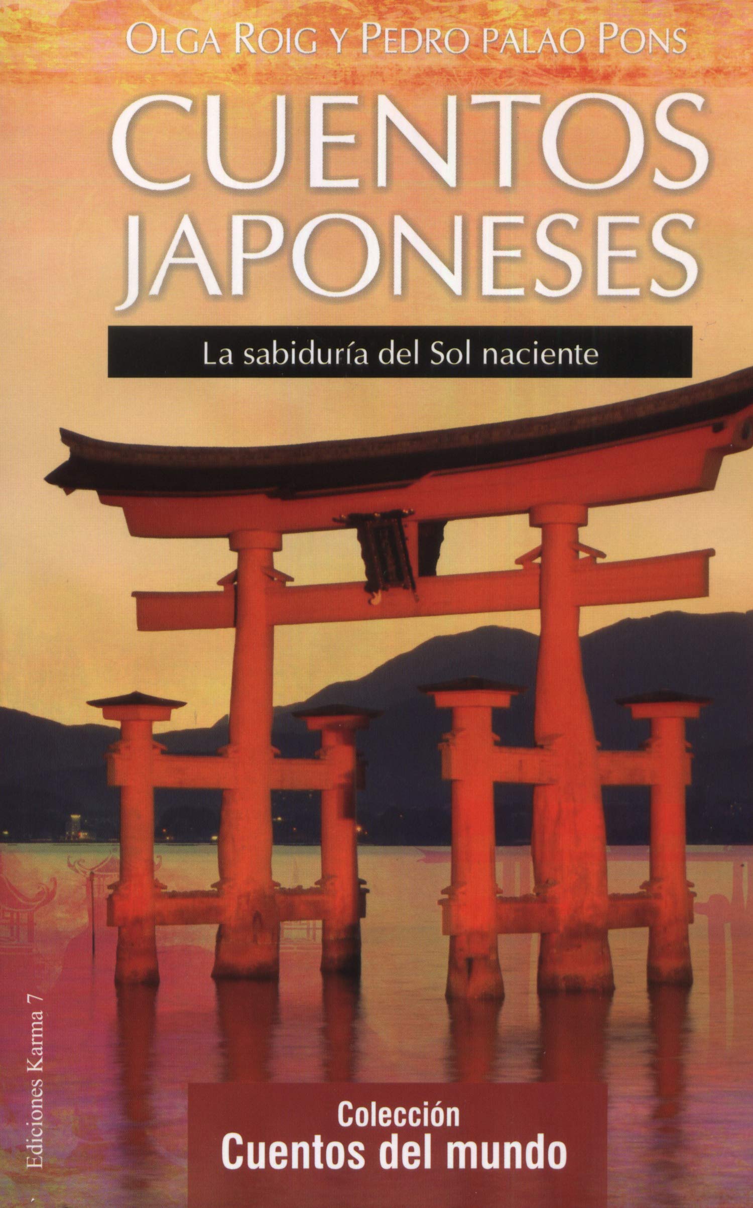 Cuentos Japoneses: La sabiduría del Sol naciente (Cuentos del mundo)