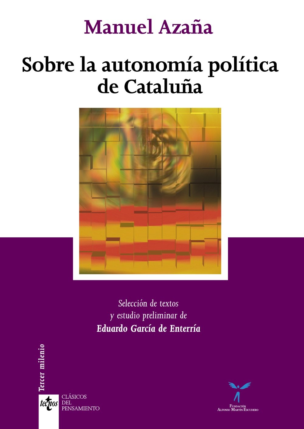 Sobre la autonomía política de Cataluña (Clásicos - Clásicos Del Pensamiento)