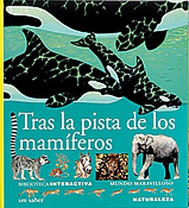 Tras la pista de los mamíferos: 20 (Mundo maravilloso)