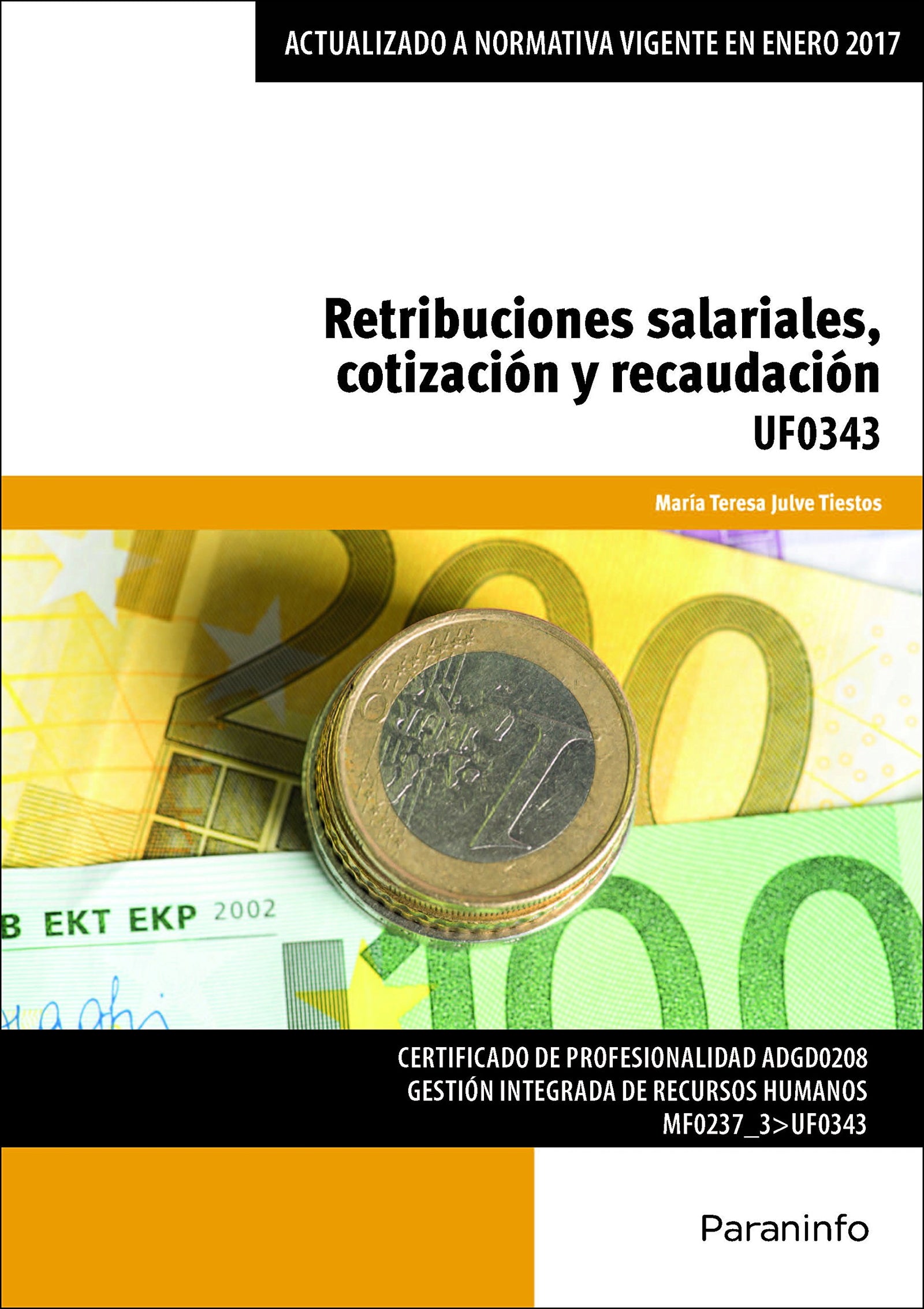 Retribuciones salariales, cotización y recaudación: Rústica (Administración y Gestión)