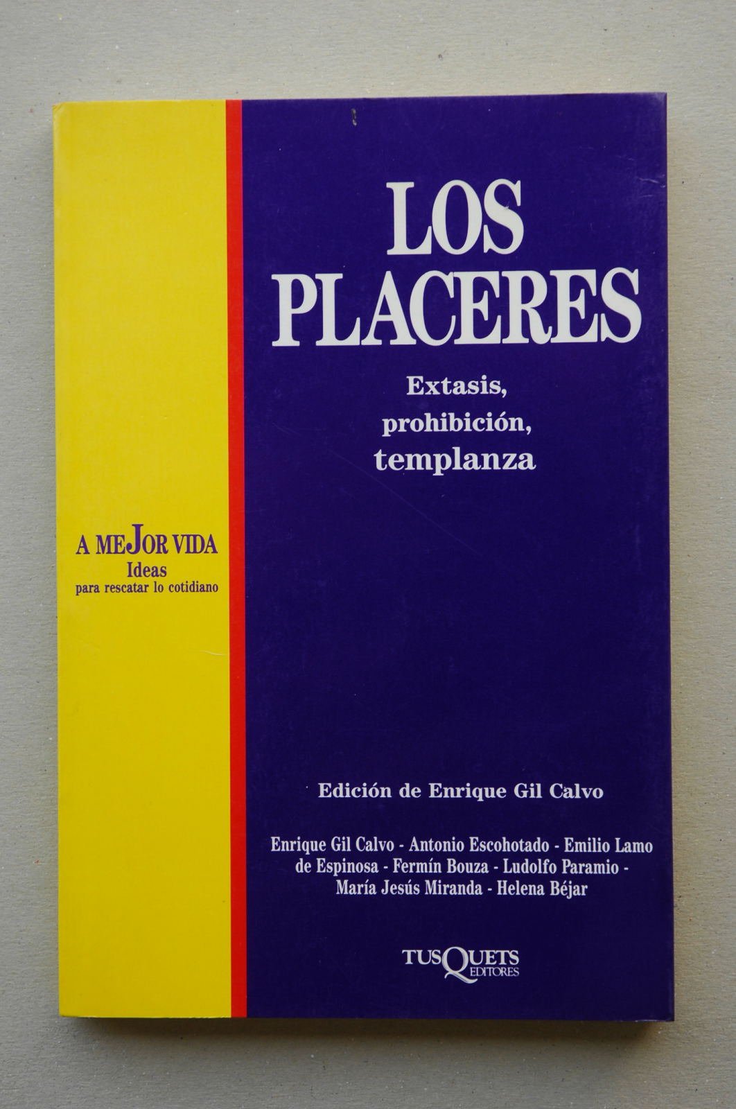 Los placeres. extasis, prohibicion, templanza
