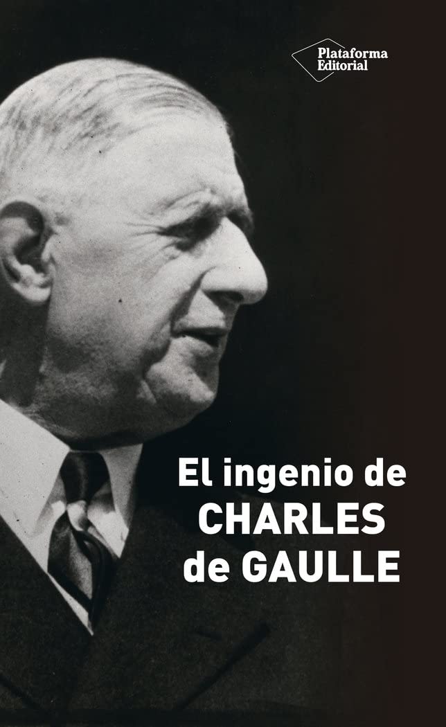 El ingenio de Charles de Gaulle (SIN COLECCION)