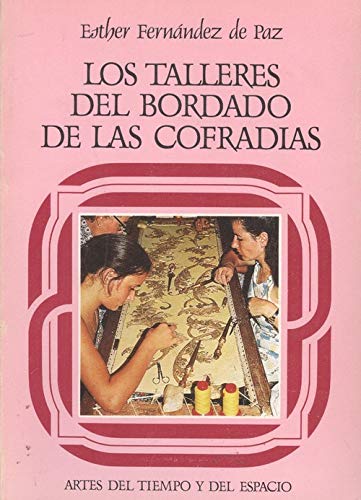 LOS TALLERES DEL BORDADO DE LAS COFRADIAS.