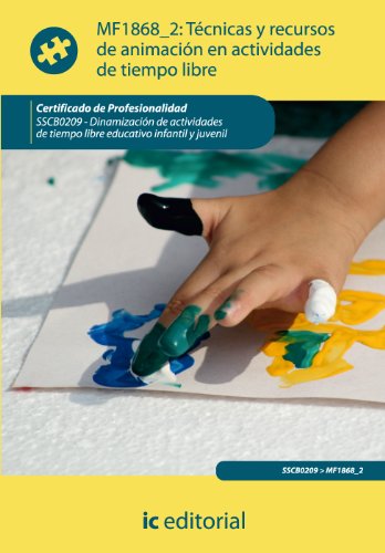 Técnicas y recursos de animación en actividades de tiempo libre. sscb0209 - dinamización de actividades de tiempo libre educativo infantil y juvenil - 9788415792307 (SIN COLECCION)