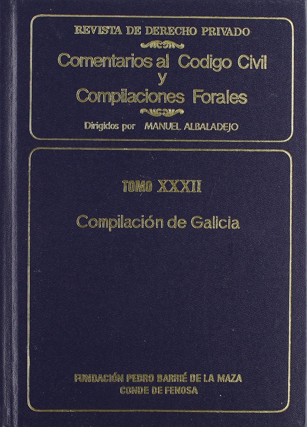 Comentarios al Código Civil y compilaciones forales. Compilación de Galicia