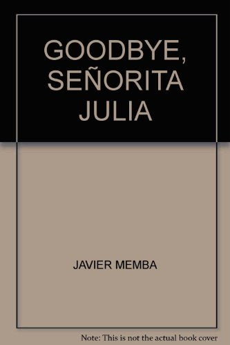 Goodbye señorita Julia