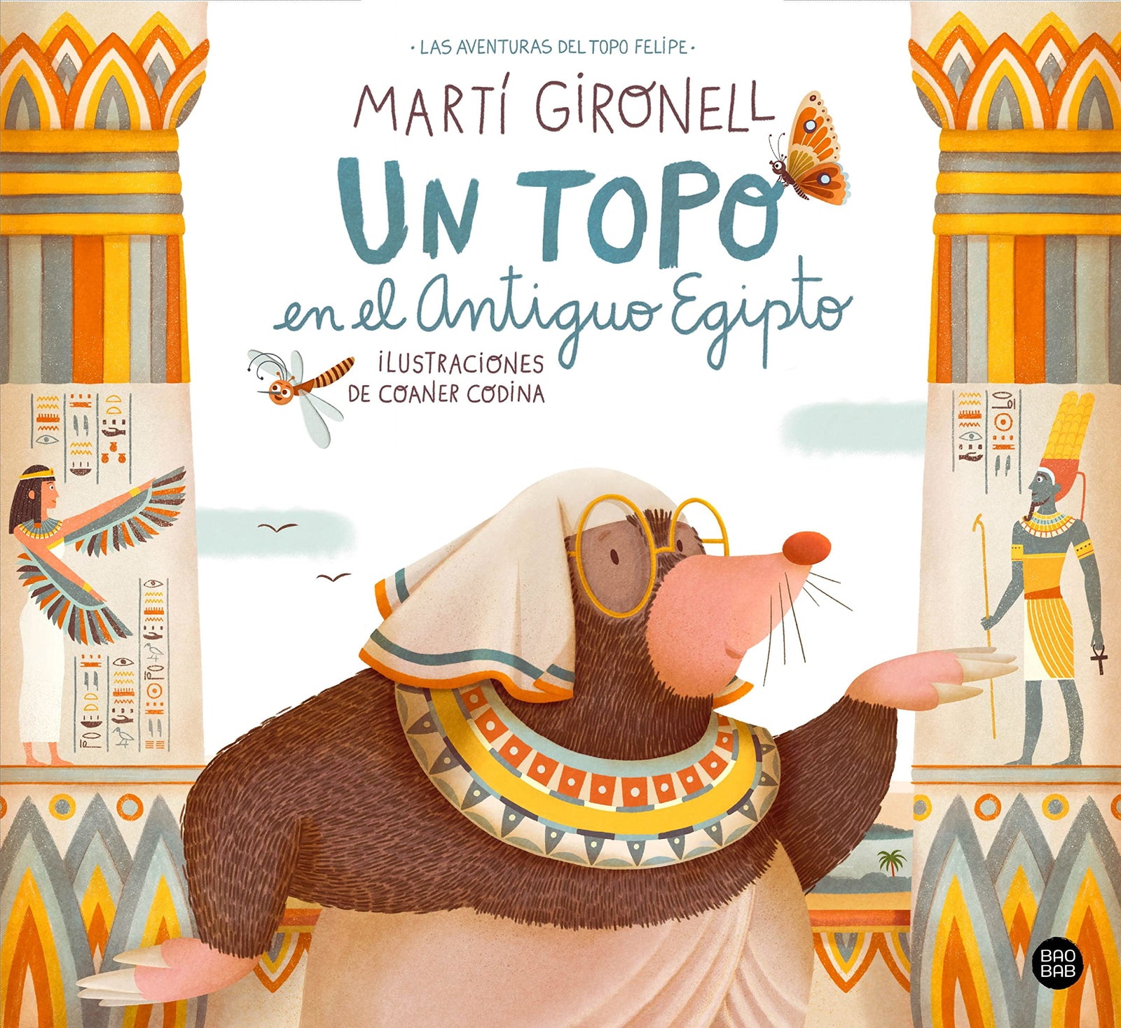 Un topo en el Antiguo Egipto: Ilustraciones de Coaner Codina (Baobab)