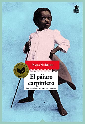 El pájaro carpintero: 35 (Sensibles a las Letras)