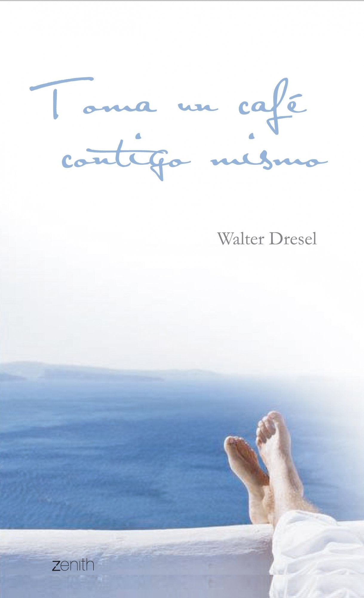 Toma un café contigo mismo: 1 (Biblioteca Walter Dresel)