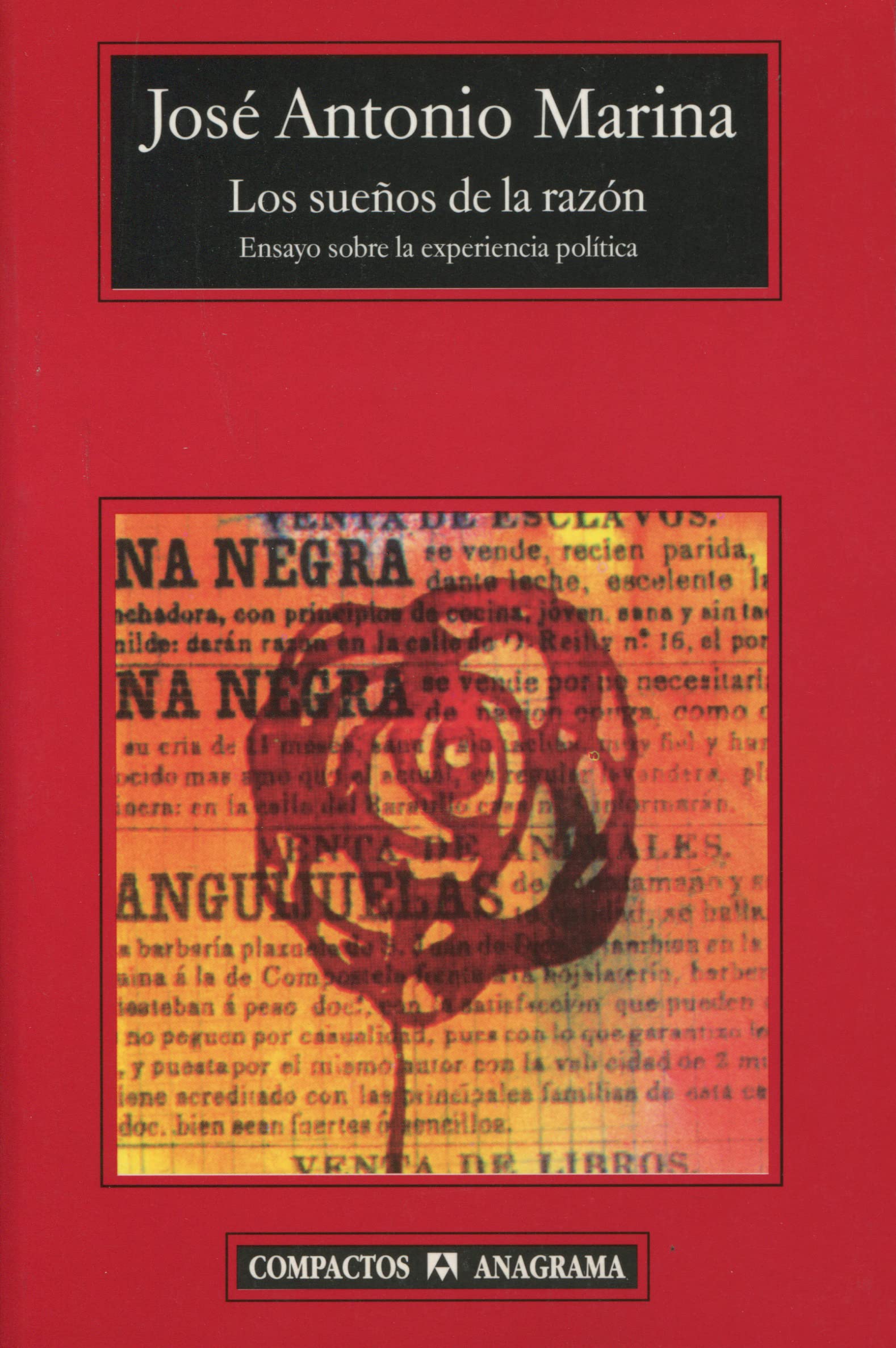 Los sueños de la razón: Ensayo sobre la experiencia política: 387 (Compactos)