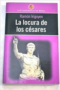 La locura de los cesares