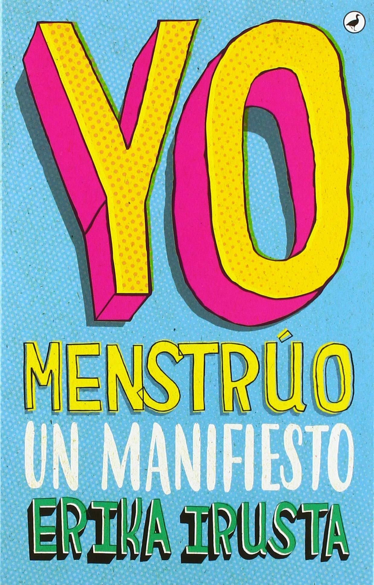 Yo menstrúo: UN MANIFIESTO