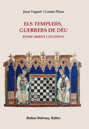 Els Templers, guerrers de Déu: Entre Orient i Occident (Bofarull)
