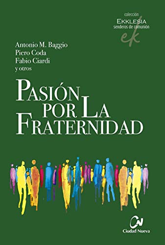 Pasion por la fraternidad: 3 (Ekklesia - senderos de comunión)