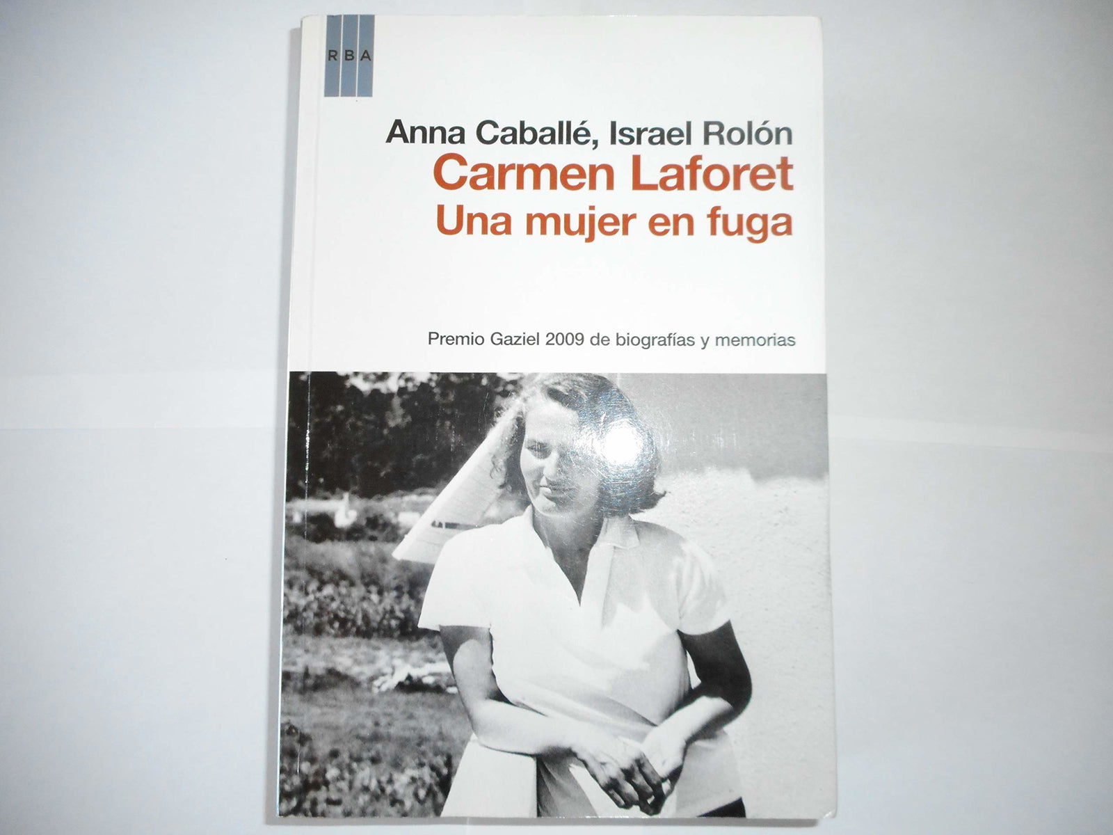 Una mujer en fuga. Biografia de carmen l