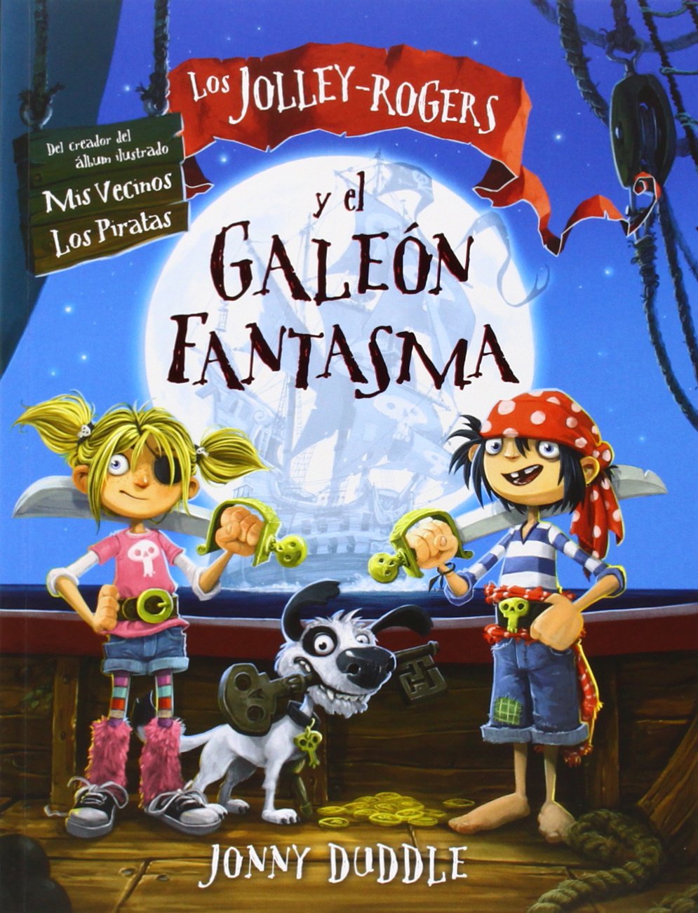 Los Jolley-Rogers Y El Galeón Fantasma: 1 (Las aventuras de los Jolley-Rogers)