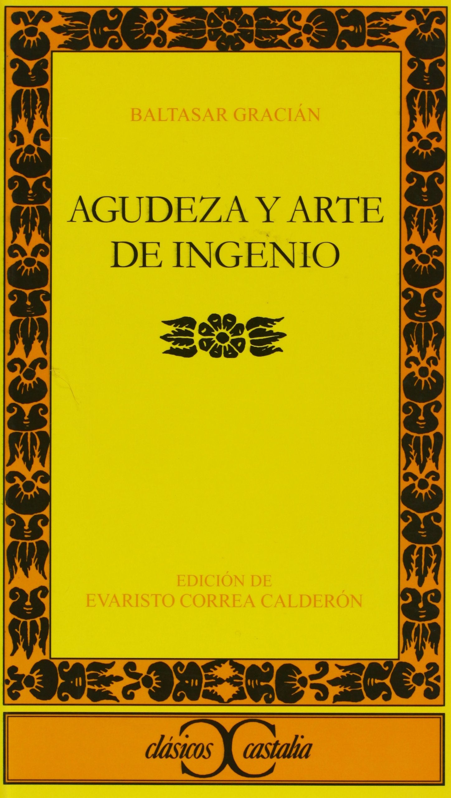 Agudeza y arte de ingenio, I . (CLASICOS CASTALIA)