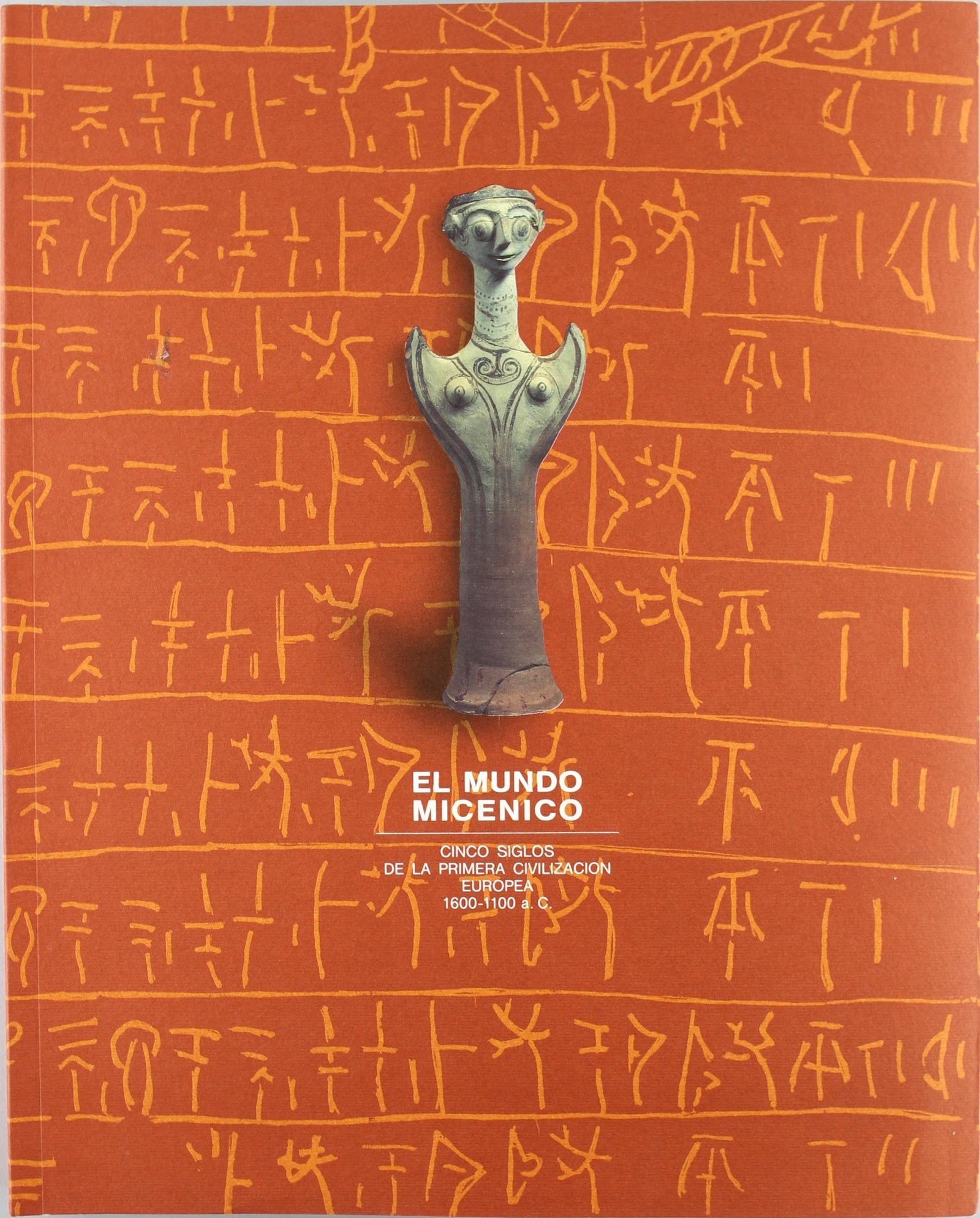 Mundo micénico. Cinco siglos de la primera civilización