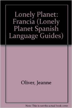 Francia (Guías de País Lonely Planet)