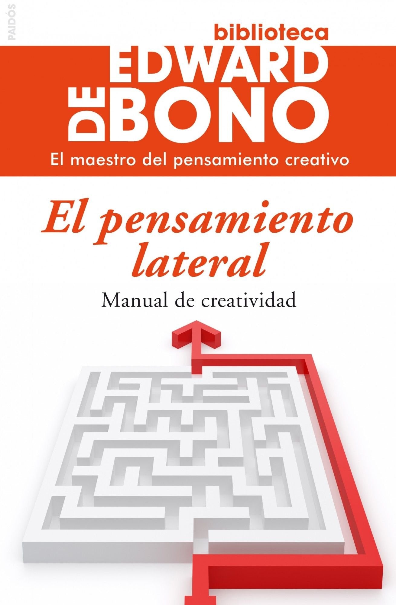 El pensamiento lateral: Manual de creatividad: 1 (Biblioteca Edward De Bono)