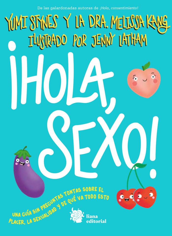 ¡Hola, sexo!: Una guía de introducción al sexo y a la sexualidad franca y apropiada para adolescentes de todos los géneros.: 4 (Muérdago)