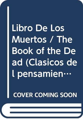 Libro de los muertos -Clasicos Del Pensamiento (Clasicos del pensamiento / Classics of the Mind)