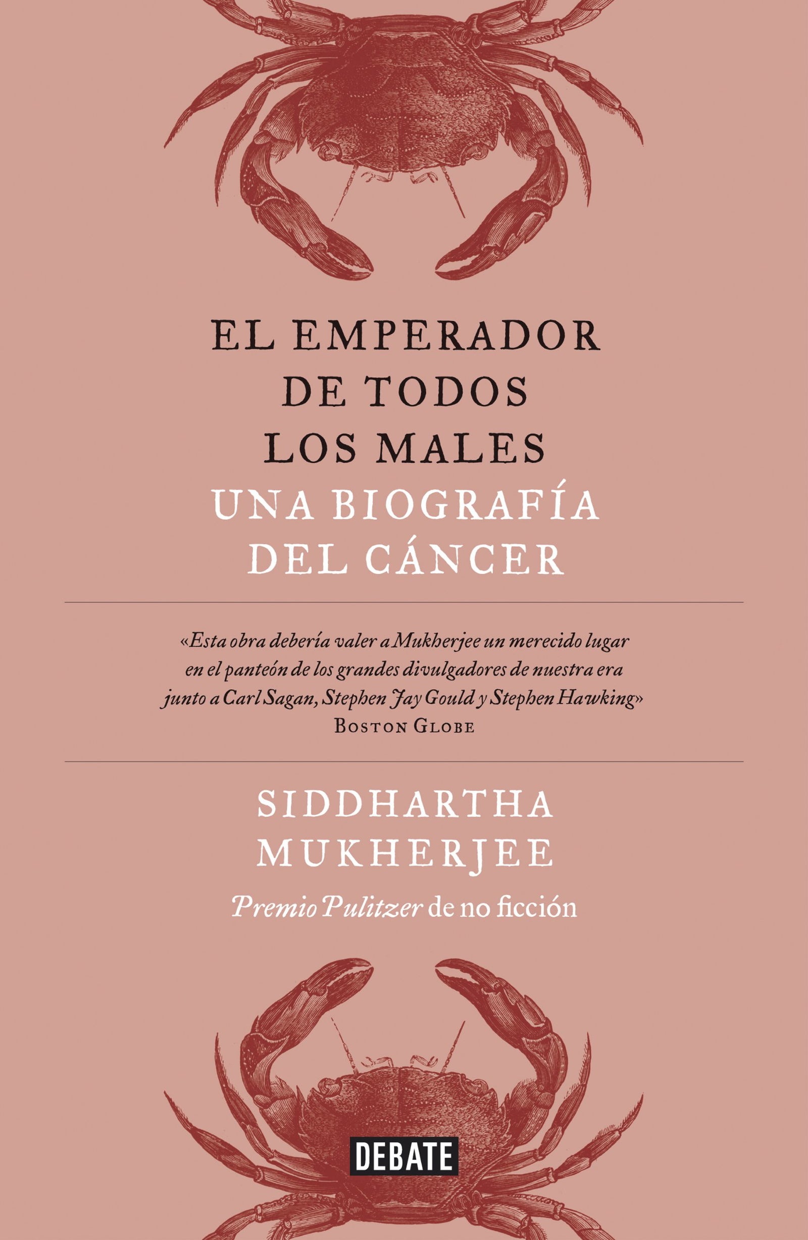 El emperador de todos los males: Una biografía del cáncer (Ciencia y Tecnología)