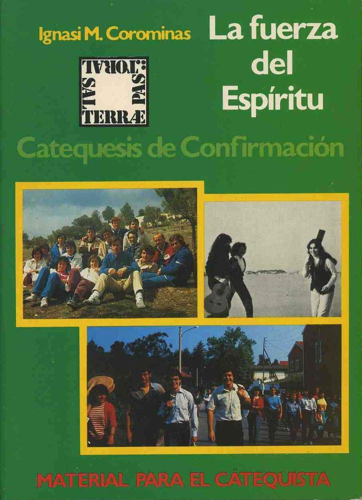 018 - La fuerza del Esp¡ritu. Catequesis de confirmación. Material para el catequista