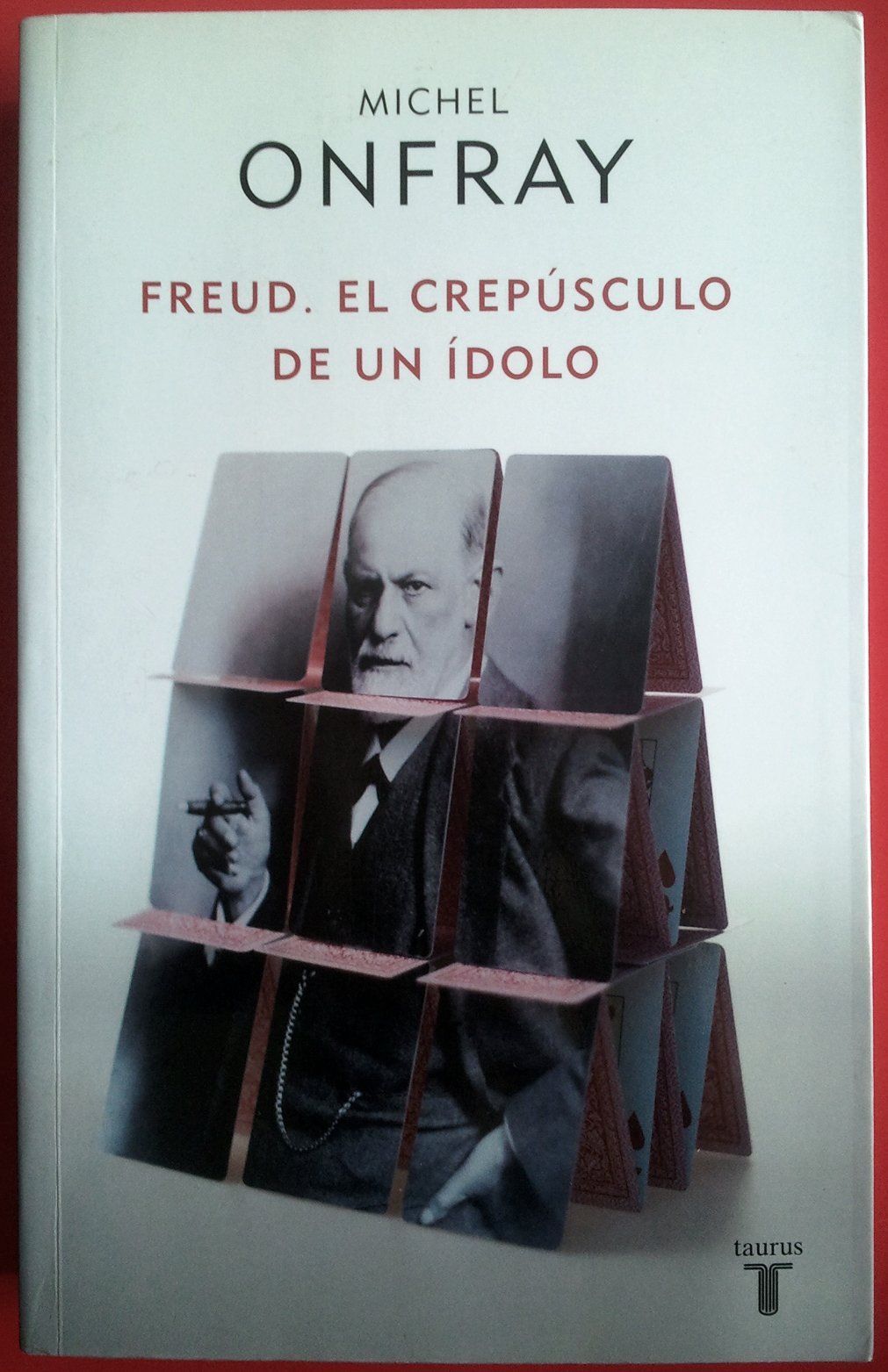 Freud: El crepúsculo de un ídolo (Pensamiento)