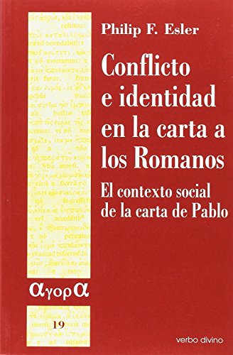 conflicto E Identidad En La Carta A Los: El contexto social de la carta de Pablo (Ágora)