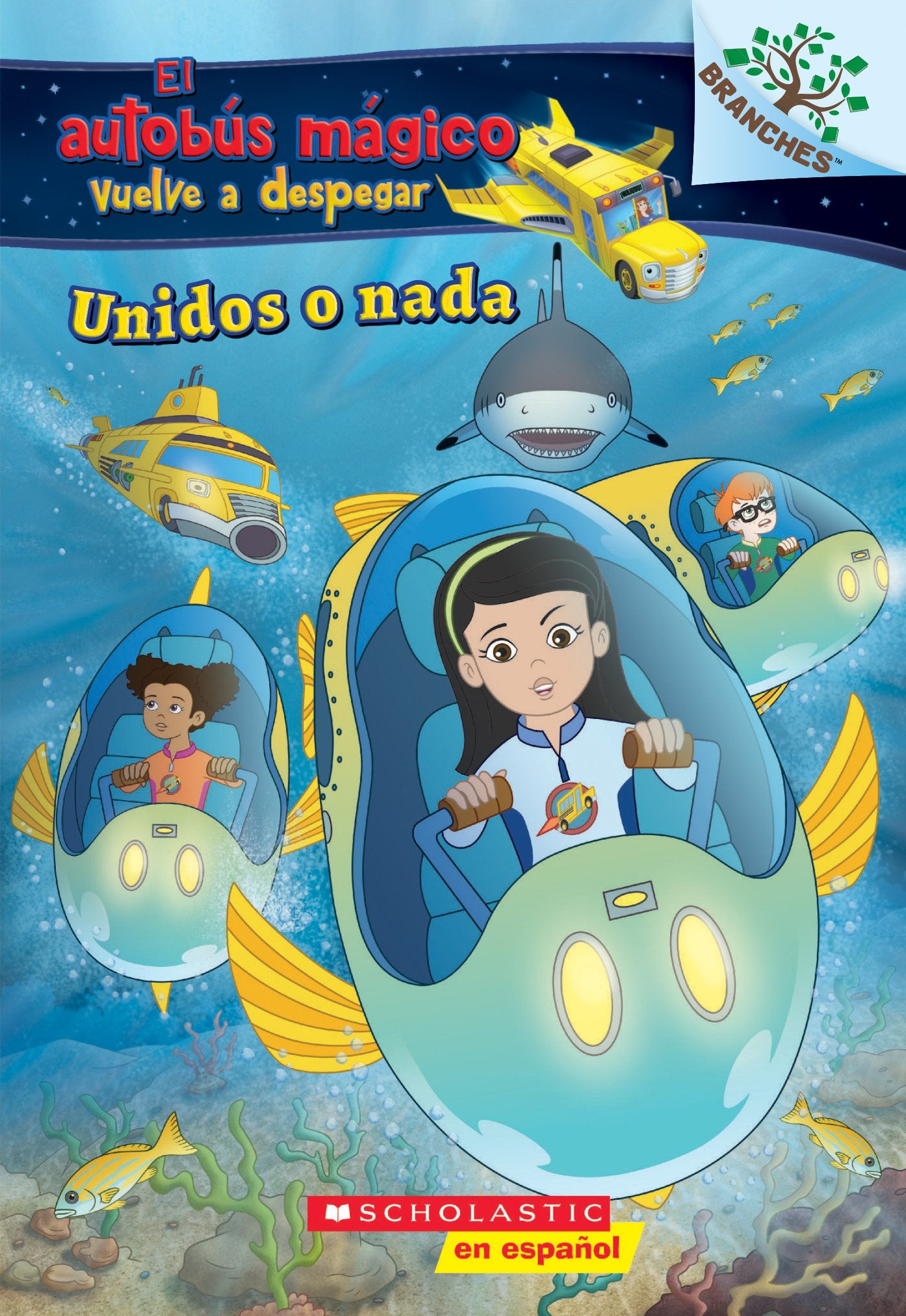 Unidos O Nada: Explora Bancos de Peces (El Autobus Mágico Vuelve a Despegar), Volume 1: Explora Bancos de Peces (Magic School Bus Rides Again)