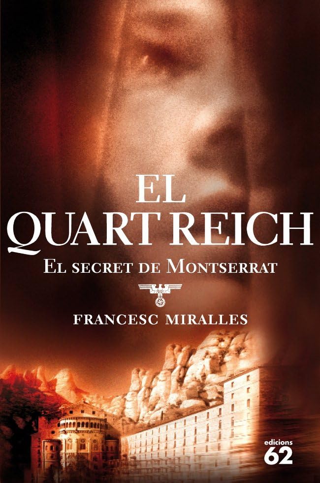 El Quart Reich: El secret de Montserrat (Èxits)