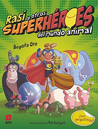Rasi y otros superhéroes del mundo animal (SIN COLECCION)